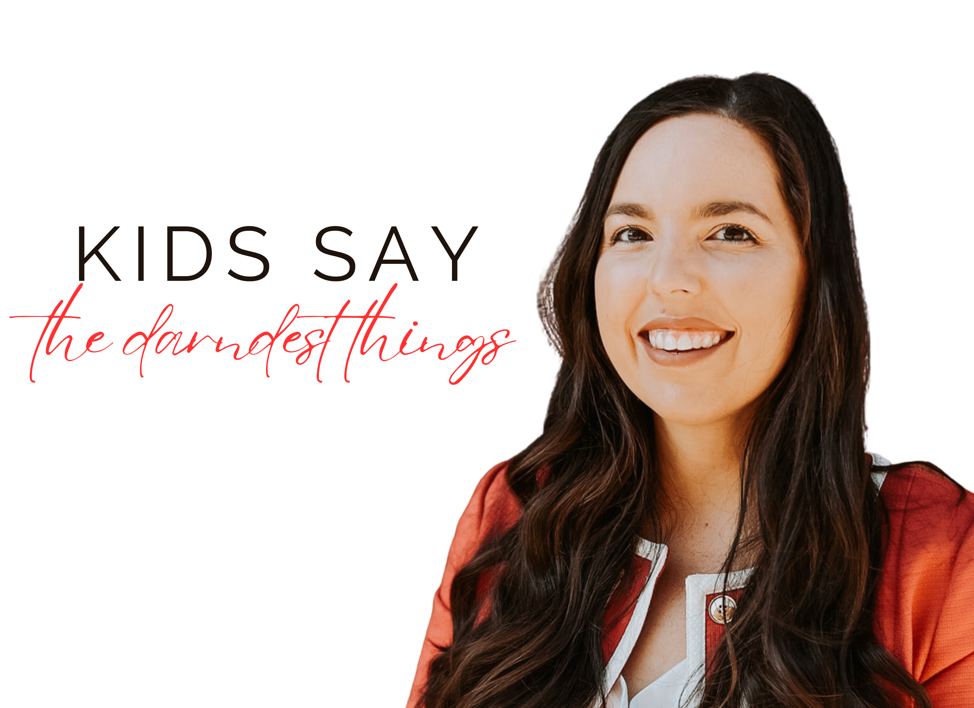 July Kids Say the Darndest Things