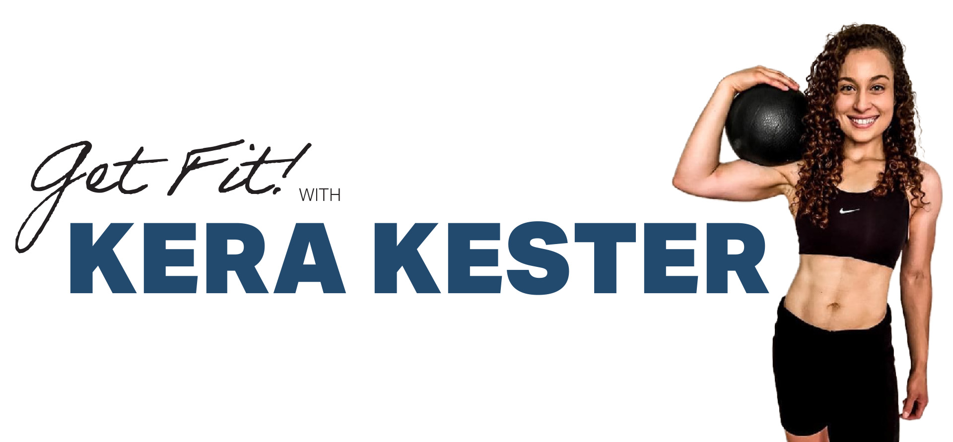 Get Fit with Kera Kester