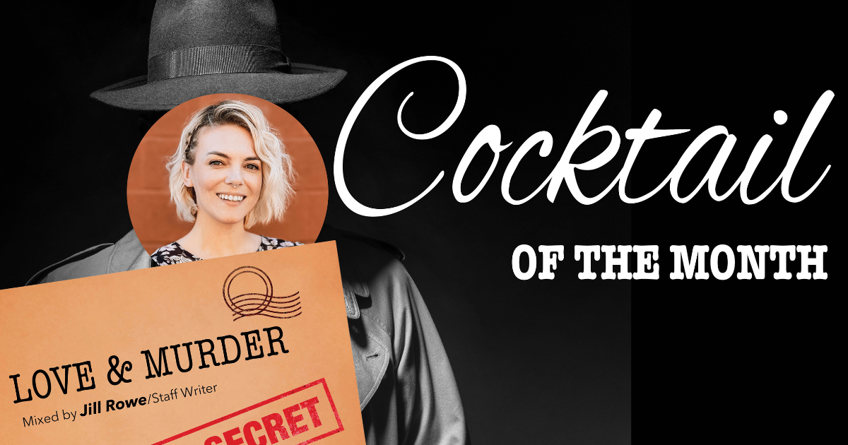 February Cocktail of the Month - Love & Murder
