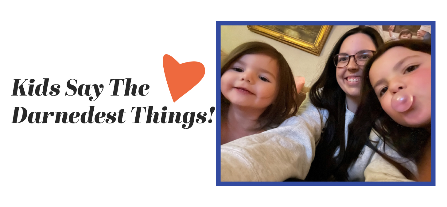 Kids Say the Darndest Things
