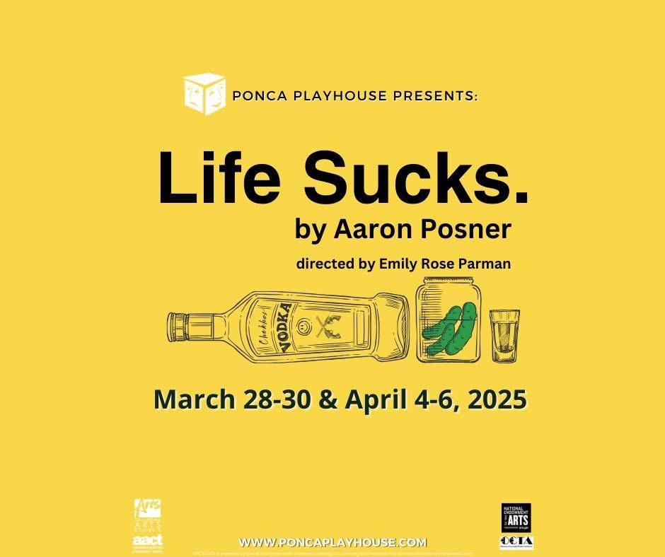Ponca Playhouse’s Life Sucks debuts FRIDAY March 28: Get Your Tickets Now!